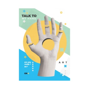 TALK TO MY HAND T-Shirt