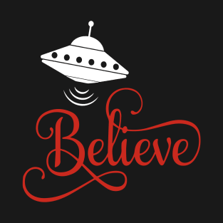 Ufo, I want to believe T-Shirt