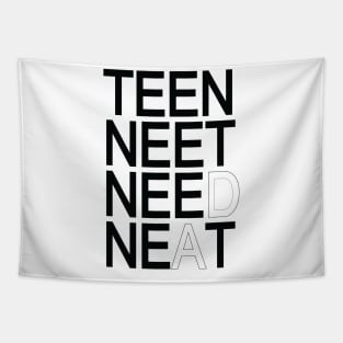 TEEN NEET NEED NEAT Tapestry