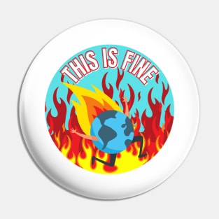 This Is Fine Planet Is on Fire Climate Change Anxiety Pin