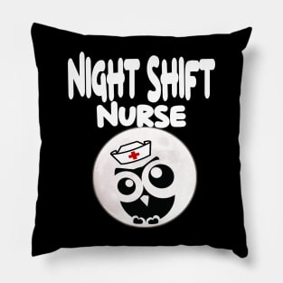 night shift nurse  funny nurse Pillow