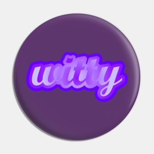 Witty Pin