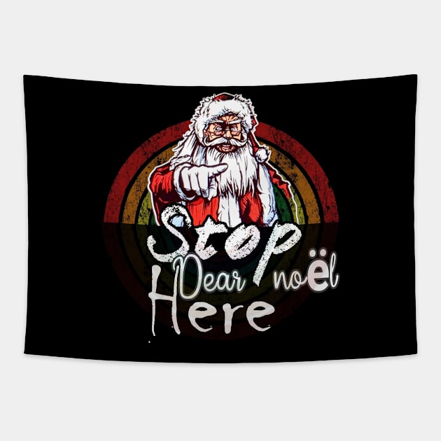 Dear noel, papa Noel, Noël, Christmas Santa, sweatershirt, ugly Christmas sweater, Xmas tree, Xmas Santa, crazy Xmas, cute Xmas, Christmas party Tapestry by Tzemo 