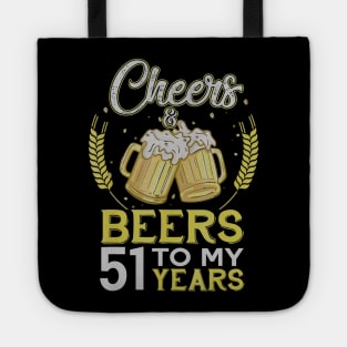 Cheers And Beers To My 51 Years Old 51st Birthday Gift Tote