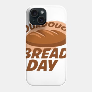 1st April - Sourdough Bread Day Phone Case