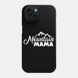Mountain Mama Mothers Day Gift Phone Case