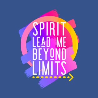 Spirit Lead Me T-Shirt