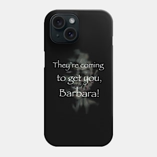 Getting Barbara Phone Case