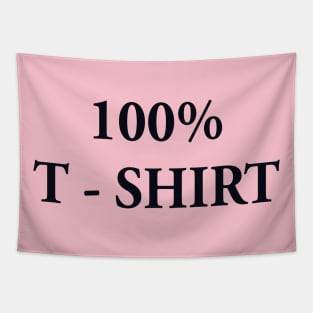 100 PERCENT TEE SHIRT Tapestry