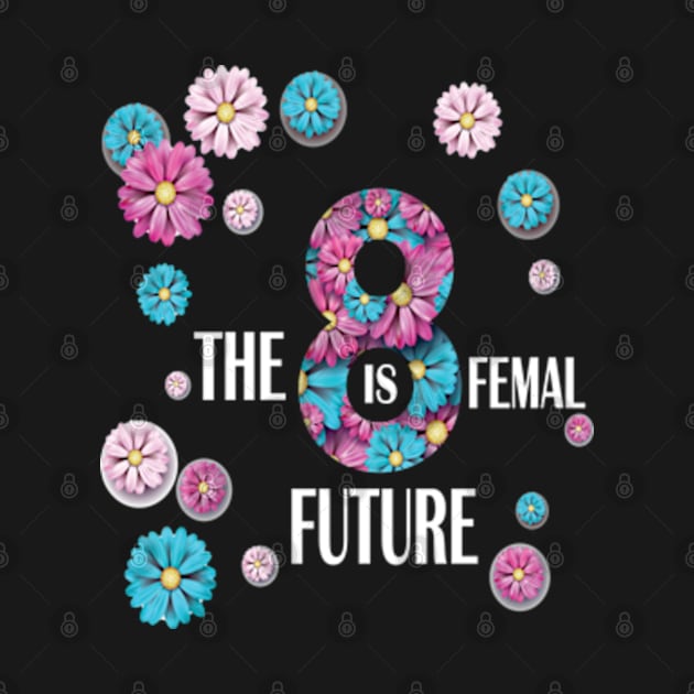 women day Empower Her The Future is Female by CareTees