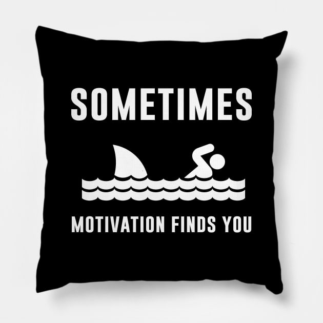 Motivation Finds You Pillow by evermedia