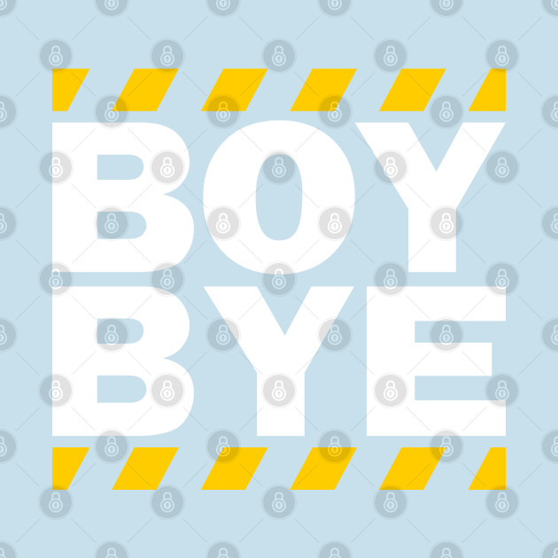 Discover Boy Bye (White) - Boy Bye - T-Shirt