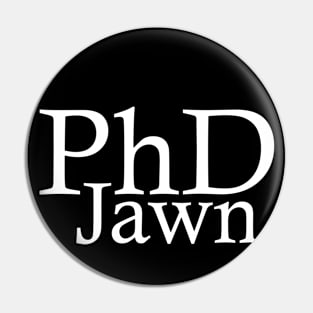 PhD Jawn Pin