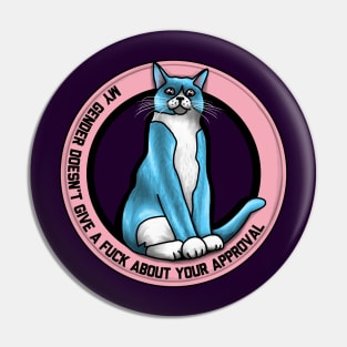 No Fuck About Your Approval Cat Pin