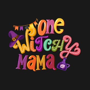 One witchy mama T-Shirt