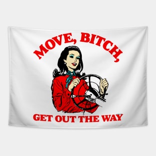 Move, Bitch, Get Out The Way Tapestry