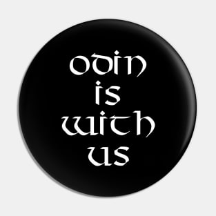 Odin Is With Us Pin