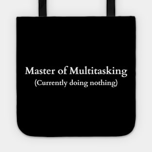 Humorous Master of Multitasking Tee Tote