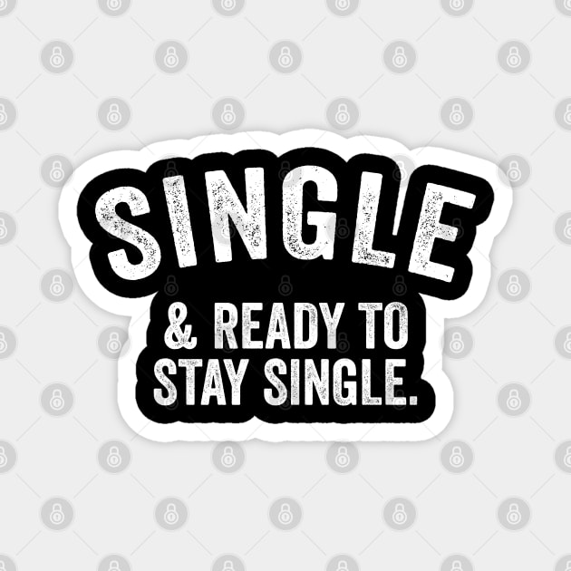 Single And Ready To Stay Single Magnet by devilcat.art