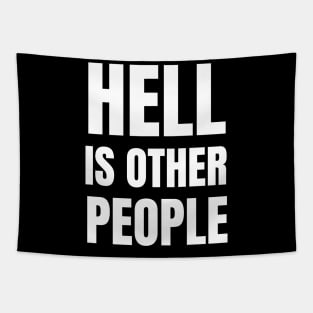 Hell Is Other People-Sarcastic Quote Tapestry