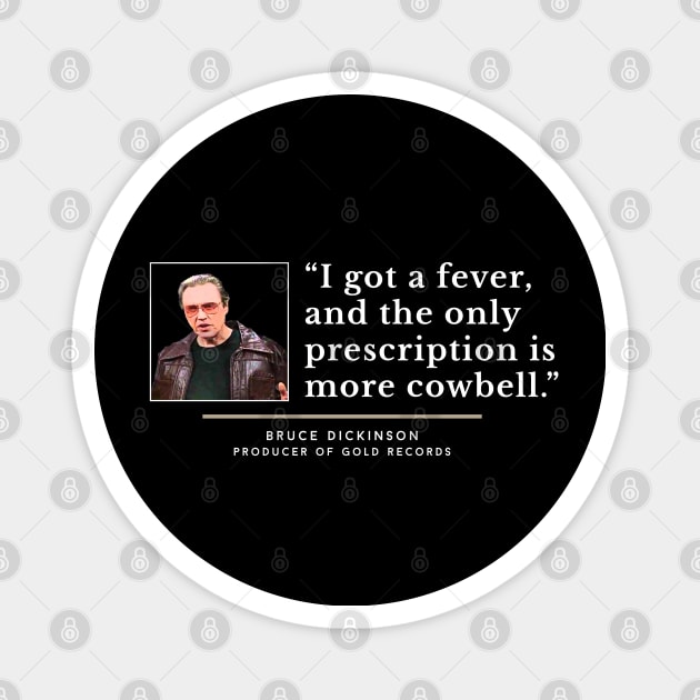 Got a fever? Steel Cowbell - The Prescription For More Cowbell Sound