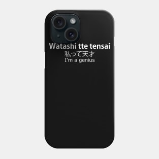 Watashi tte tensai - i´m a genius Phone Case