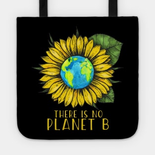 The Is No Planet B Save Earth Tote