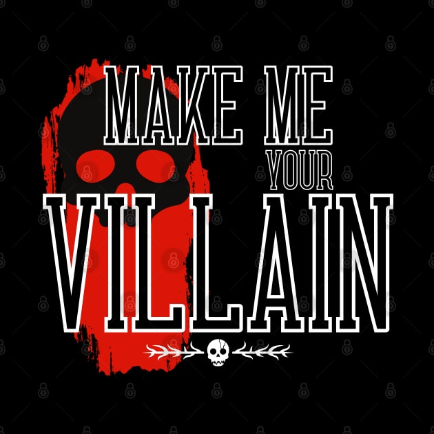 Make me your Villain by Zero Pixel