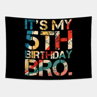 Kids Bruh Its My 5Th Birthday 5 Years Old Fifth Birthday Tapestry