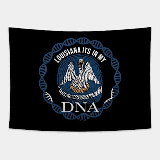 Louisiana Its In My DNA - Louisianian Flag - Gift for Louisianian From Louisiana Tapestry