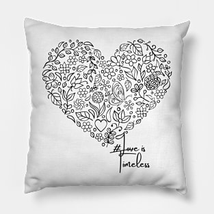 Love is timeless Pillow