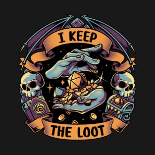 I Keep The Loot - D20 Dungeons Gamer T-Shirt