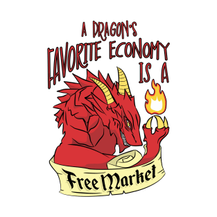 A Dragon's Favorite Economy Is A Free Market (Light version) - Nonsensical saying and phrases T-Shirt