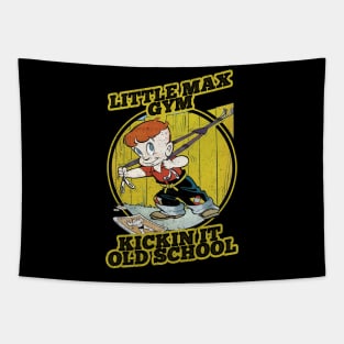 Little Max Gym Kickin it Old School for hardcore work buffs distressed Look Tapestry