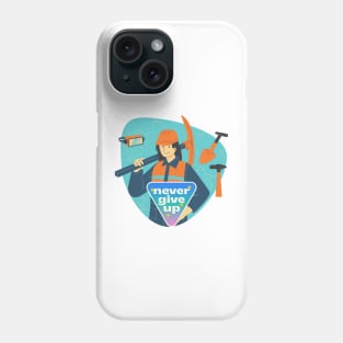 NEVER GIVE UP Phone Case