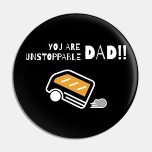 You are unstoppable DAD!! Pin