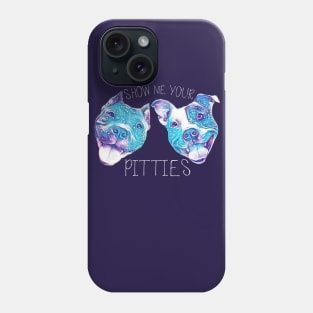 Show me your PITTIES Phone Case