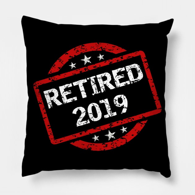 Retired 2019 T-Shirt - Retirement Gift Pillow by Ilyashop