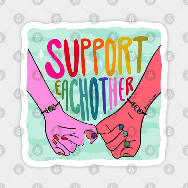 Support Each other Magnet by Doodle by Meg