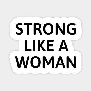 Strong Like A Woman Magnet