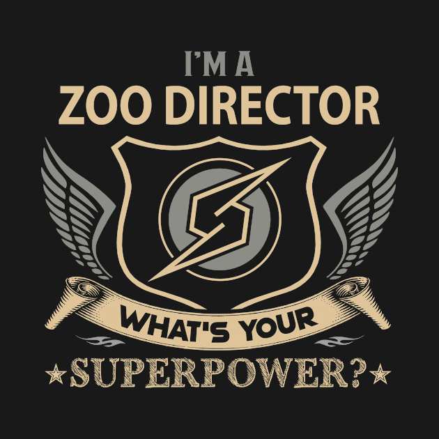 Zoo Director T Shirt - Superpower Gift Item Tee by Cosimiaart