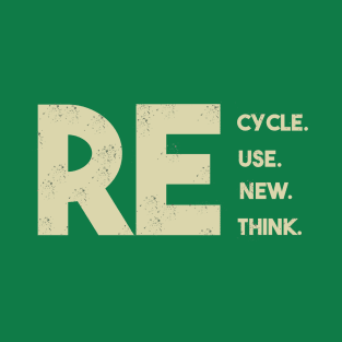Recycle reuse renew rethink T-Shirt