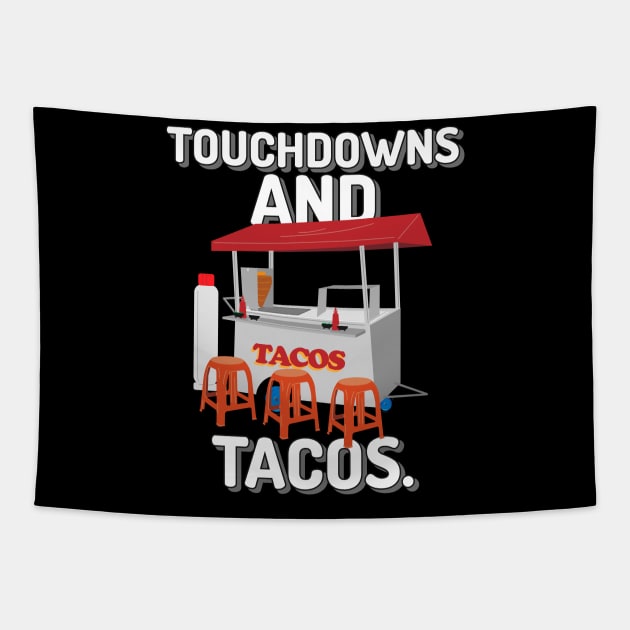 Touchdowns and tacos american football Tapestry by easecraft