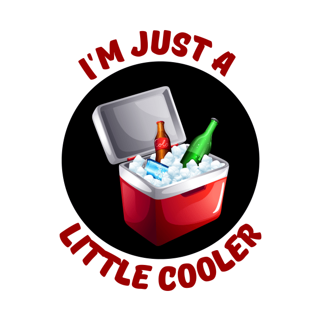 I'm Just A Little Cooler | Cooler Pun by Allthingspunny