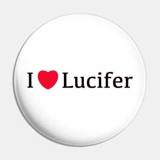 I Love Lucifer, The Devil,Lucifer Morningstar Pin