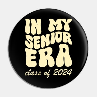 IN MY SENIOR ERA - CLASS OF 2024 Pin