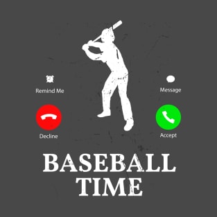 Baseball Funny - Baseball Time T-Shirt
