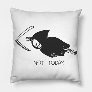 Not Today Pillow