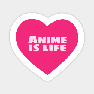Anime is Life Magnet