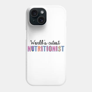 Nutritionist Gifts | World's cutest Nutritionist Phone Case
